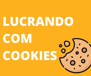 Lucrando com Cookies